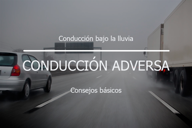 Conducción bajo la lluvia Consejos básicos para la conducción en situación de lluvia